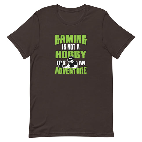 Gaming Is Not A Hobby It's An Adventure Unisex t-shirt - Mainstream Freedom