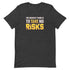 The Riskiest Thing Is To Take No Risks Unisex motivational t-shirt - Mainstream Freedom