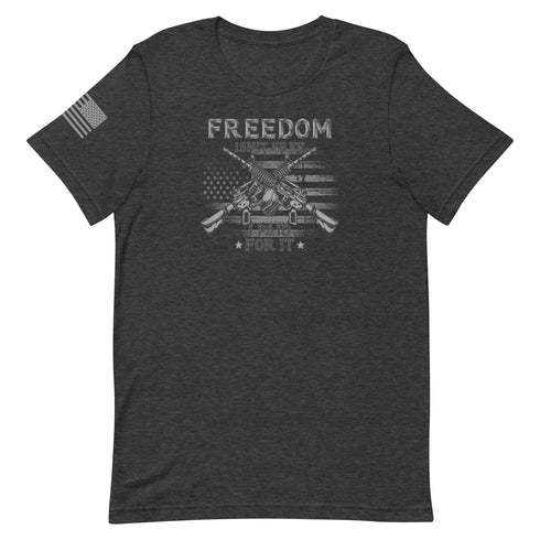 Freedom Isn't Free, I Paid For It Unisex t-shirt - Mainstream Freedom