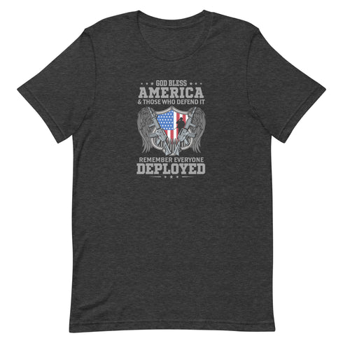 God bless America & Those Who Defend It Remember Everyone Deployed Unisex t-shirt - Mainstream Freedom