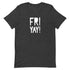 Fri Yay Unisex t-shirt - Mainstream Freedom