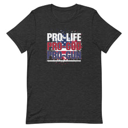 Pro-Life Pro-God Pro-Gun Short-sleeve unisex t-shirt - Mainstream Freedom