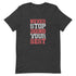 Never Stop Doing Your Best Unisex t-shirt - Mainstream Freedom