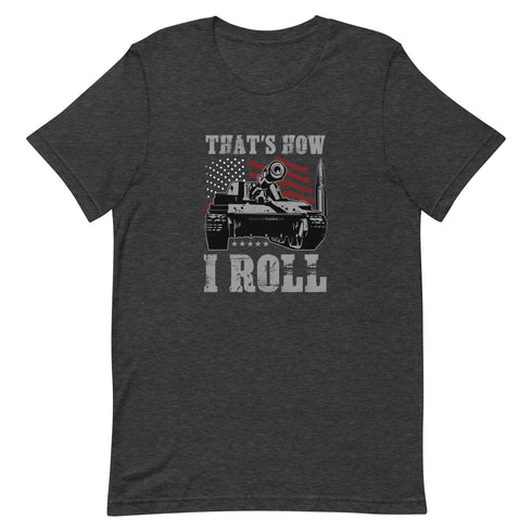 That's How I Roll Unisex t-shirt - Mainstream Freedom