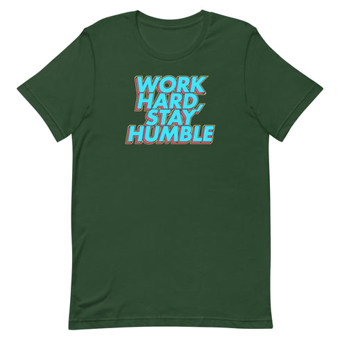 Work Hard, Stay Humble Unisex t-shirt - Mainstream Freedom
