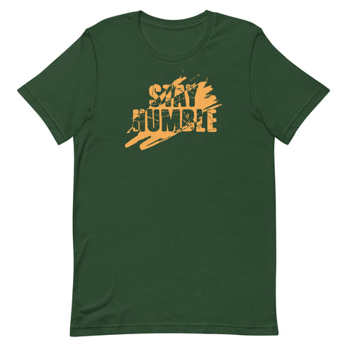 Stay Humble Motivational Personal Improvement Graphic t-shirt - Mainstream Freedom