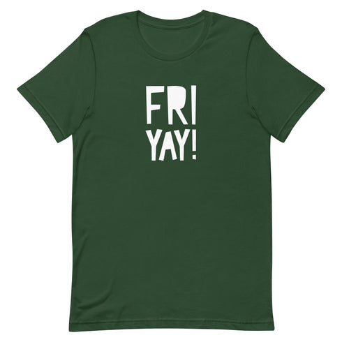 Fri Yay Unisex t-shirt - Mainstream Freedom