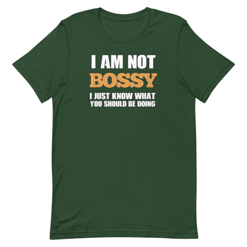 I Am Not Bossy Short-sleeve unisex t-shirt - Mainstream Freedom