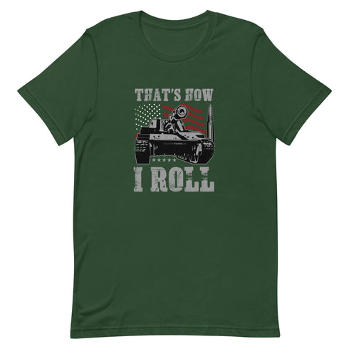 That's How I Roll Unisex t-shirt - Mainstream Freedom