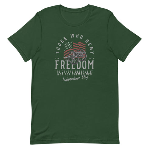 Those Who Deny Freedom To Others, Deserve It Not For Themselves t-shirt - Mainstream Freedom