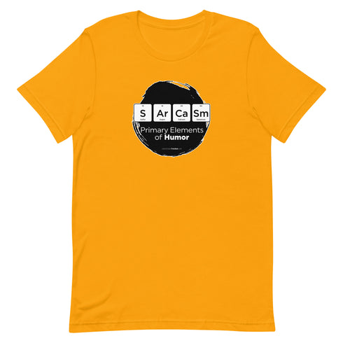 Primary Elements for Humor - Sarcasm Short-sleeve unisex t-shirt - Mainstream Freedom