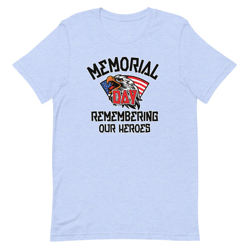 Memorial Day Remembering Our Heros - Short-sleeve unisex t-shirt - Mainstream Freedom