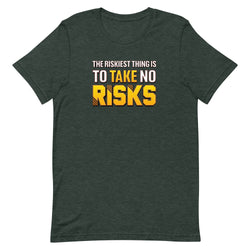 The Riskiest Thing Is To Take No Risks Unisex motivational t-shirt - Mainstream Freedom