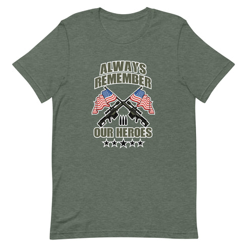 Always Remember Our Heroes Short-sleeve unisex t-shirt - Mainstream Freedom
