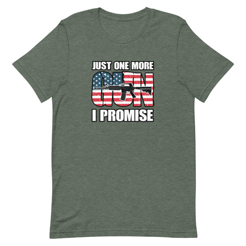 Just One More Gun I Promise Short-sleeve unisex t-shirt - Mainstream Freedom