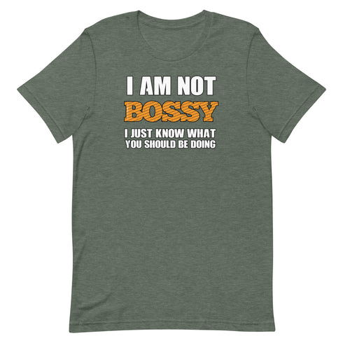 I Am Not Bossy Short-sleeve unisex t-shirt - Mainstream Freedom