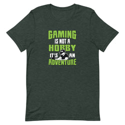 Gaming Is Not A Hobby It's An Adventure Unisex t-shirt - Mainstream Freedom