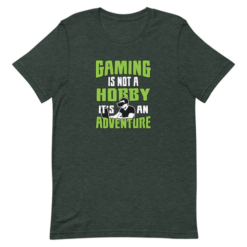 Gaming Is Not A Hobby It's An Adventure Unisex t-shirt - Mainstream Freedom