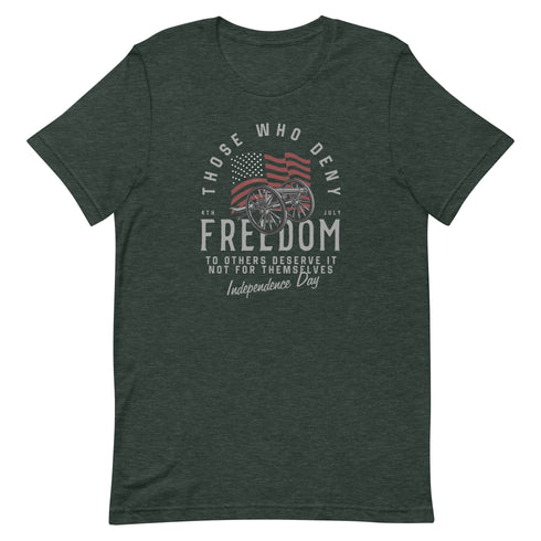 Those Who Deny Freedom To Others, Deserve It Not For Themselves t-shirt - Mainstream Freedom
