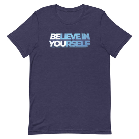 Believe In Yourself Unisex Motivational t-shirt - Mainstream Freedom