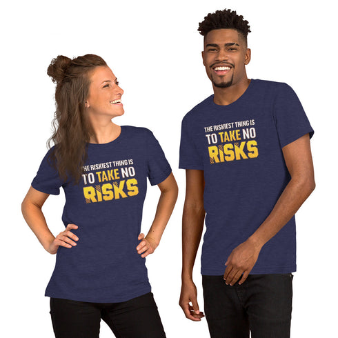 The Riskiest Thing Is To Take No Risks Unisex motivational t-shirt - Mainstream Freedom