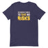 The Riskiest Thing Is To Take No Risks Unisex motivational t-shirt - Mainstream Freedom