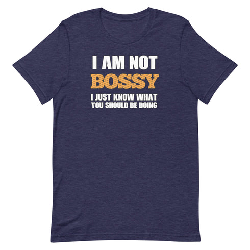 I Am Not Bossy Short-sleeve unisex t-shirt - Mainstream Freedom