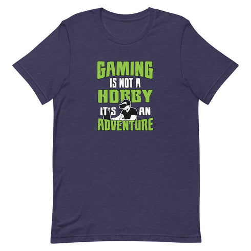 Gaming Is Not A Hobby It's An Adventure Unisex t-shirt - Mainstream Freedom