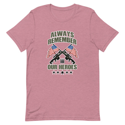 Always Remember Our Heroes Short-sleeve unisex t-shirt - Mainstream Freedom