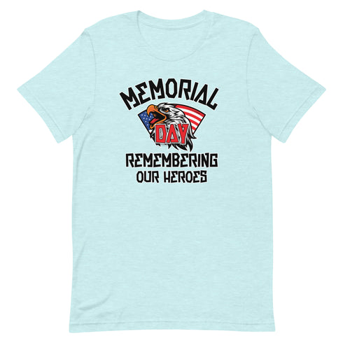 Memorial Day Remembering Our Heros - Short-sleeve unisex t-shirt - Mainstream Freedom