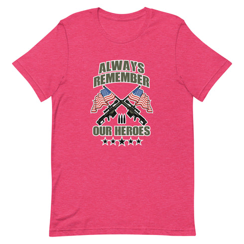 Always Remember Our Heroes Short-sleeve unisex t-shirt - Mainstream Freedom