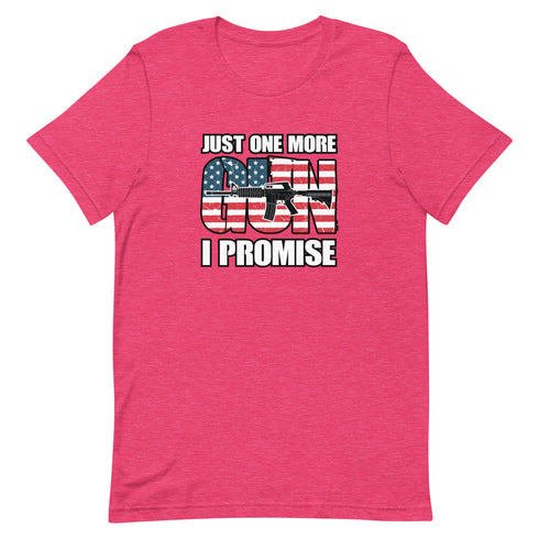 Just One More Gun I Promise Short-sleeve unisex t-shirt - Mainstream Freedom