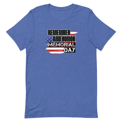 Remember and Honor Memorial Day Short-sleeve unisex t-shirt - Mainstream Freedom