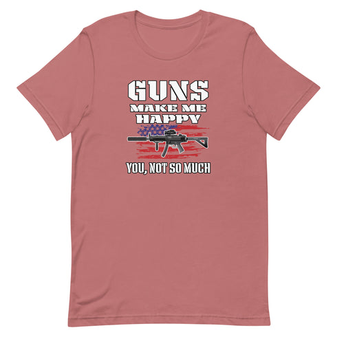 Guns Make Me Happy You, Not So Much Pro Gun Pro 2a Short-sleeve t-shirt - Mainstream Freedom