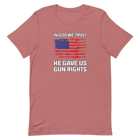 In God We Trust, He Gave Us Gun Rights Pro Gun Pro 2a Pro America Short-sleeve unisex t-shirt - Mainstream Freedom