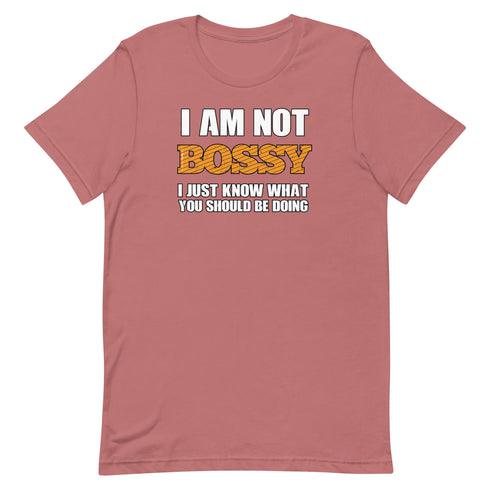 I Am Not Bossy Short-sleeve unisex t-shirt - Mainstream Freedom