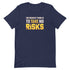 The Riskiest Thing Is To Take No Risks Unisex motivational t-shirt - Mainstream Freedom