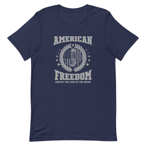 American Freedom Paid By The Lives Of The Brave Unisex t-shirt - Mainstream Freedom