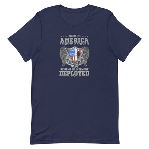 God bless America & Those Who Defend It Remember Everyone Deployed Unisex t-shirt - Mainstream Freedom