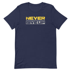 Never Give Up Unisex t-shirt - Mainstream Freedom