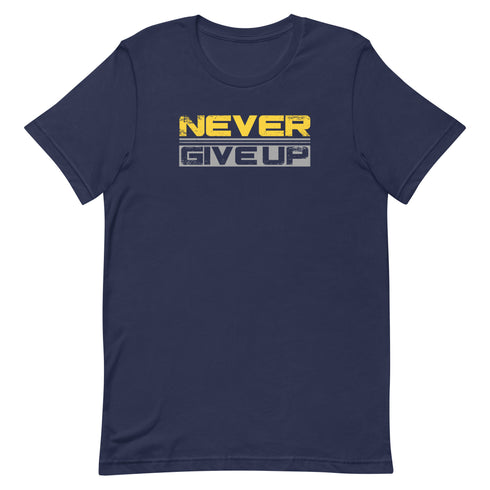 Never Give Up Unisex t-shirt - Mainstream Freedom