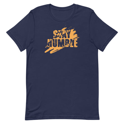 Stay Humble Motivational Personal Improvement Graphic t-shirt - Mainstream Freedom