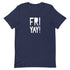 Fri Yay Unisex t-shirt - Mainstream Freedom