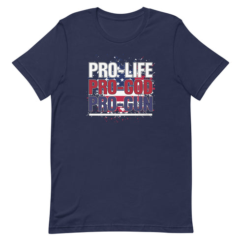 Pro-Life Pro-God Pro-Gun Short-sleeve unisex t-shirt - Mainstream Freedom