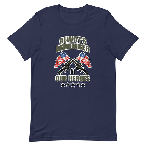 Always Remember Our Heroes Short-sleeve unisex t-shirt - Mainstream Freedom