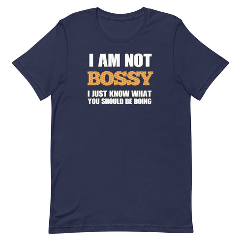 I Am Not Bossy Short-sleeve unisex t-shirt - Mainstream Freedom