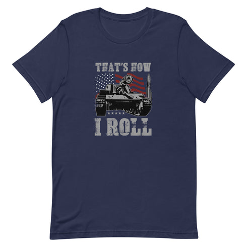 That's How I Roll Unisex t-shirt - Mainstream Freedom