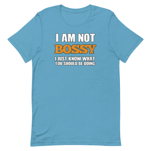 I Am Not Bossy Short-sleeve unisex t-shirt - Mainstream Freedom