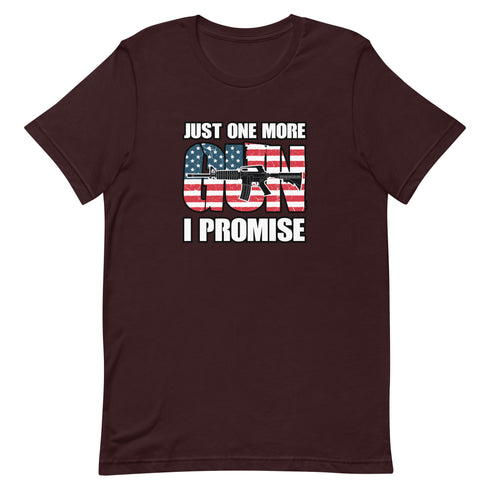 Just One More Gun I Promise Short-sleeve unisex t-shirt - Mainstream Freedom