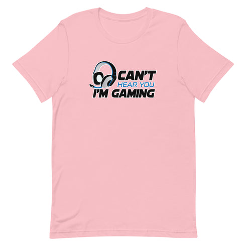 Can't Hear You I'm Gaming Short-sleeve unisex t-shirt - Mainstream Freedom